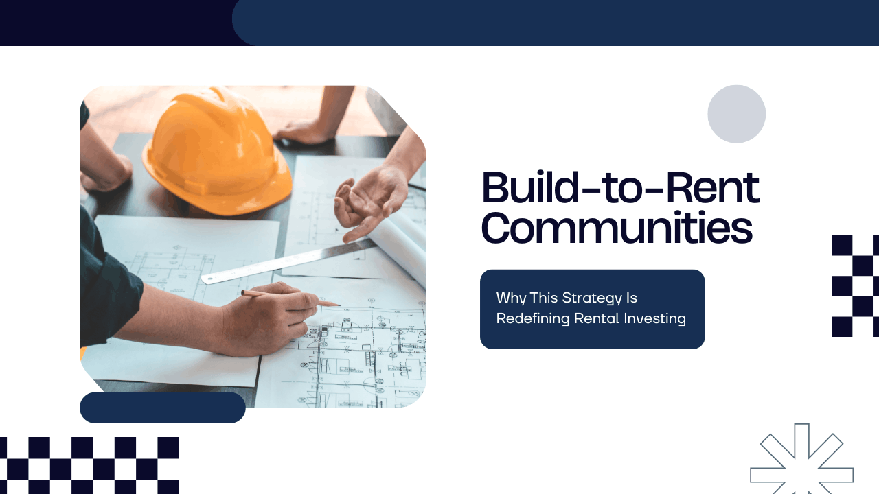 Build-to-Rent Communities: Why This Strategy Is Redefining Rental Investing